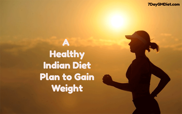 High Calorie Indian Diet Plan for Weight Gain